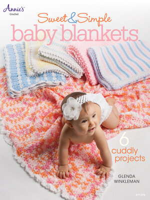 cover image of Sweet &amp; Simple Baby Blankets
